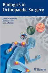 Book cover of Biologics in Orthopaedic Surgery by James P. Stannard