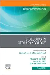 Book cover of Biologics in Otolaryngology, An Issue of Otolaryngologic Clinics of North America, E-Book by Sarah K. Wise MD