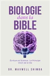 Book cover of Biologie dans la Bible: Écriture et Science by Maxwell Shimba