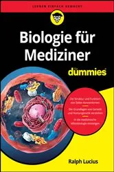 Book cover of Biologie für Mediziner für Dummies by Ralph Lucius