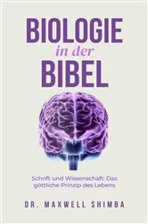 Book cover of Biologie in der Bibel: Schrift und Wissenschaft by Maxwell Shimba