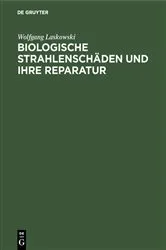 Book cover of Biologische Strahlenschäden und ihre Reparatur by Unknown