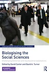 Book cover of Biologising the Social Sciences by David Canter