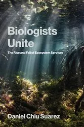 Book cover of Biologists Unite by Daniel Chiu Suarez