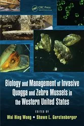 Book cover of Biology and Management of Invasive Quagga and Zebra Mussels in the Western United States by Wai Hing Wong