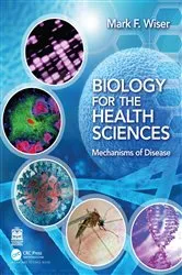 Book cover of Biology for the Health Sciences by Mark F Wiser