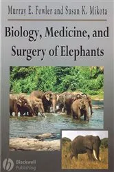Book cover of Biology, Medicine, and Surgery of Elephants by Murray Fowler