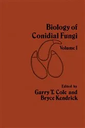 Book cover of Biology of Conidial Fungi, Volume 1 by Garry T. Cole