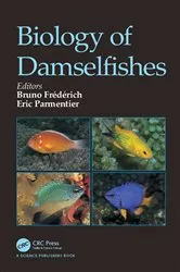 Book cover of Biology of Damselfishes by Bruno Frédérich