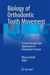 Book cover of Biology of Orthodontic Tooth Movement by Bhavna Shroff