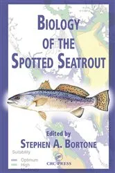 Book cover of Biology of the Spotted Seatrout by Stephen A. Bortone
