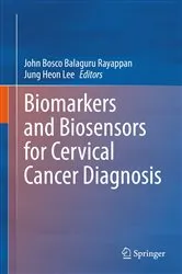 Book cover of Biomarkers and Biosensors for Cervical Cancer Diagnosis by John Bosco Balaguru Rayappan