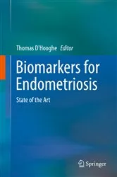 Book cover of Biomarkers for Endometriosis by Thomas D'Hooghe