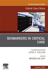 Book cover of Biomarkers in Critical Care,An Issue of Critical Care Clinics E-Book by Levy MD, MCCM, FCCP, Mitchell