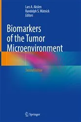Book cover of Biomarkers of the Tumor Microenvironment (2nd ed.) by Lars A. Akslen