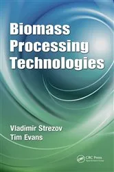 Book cover of Biomass Processing Technologies by Vladimir Strezov