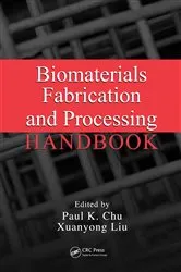 Book cover of Biomaterials Fabrication and Processing Handbook by Paul K. Chu