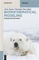 Book cover of Biomathematical Modeling by Olcay Akman