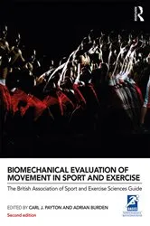 Book cover of Biomechanical Evaluation of Movement in Sport and Exercise (2nd ed.) by Carl J. Payton