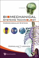 Book cover of Biomechanical Systems Technology (A 4-volume Set): (2) Cardiovascular Systems by Cornelius T Leondes