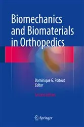 Book cover of Biomechanics and Biomaterials in Orthopedics (2nd ed.) by Dominique G. Poitout