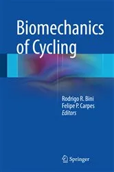 Book cover of Biomechanics of Cycling by Rodrigo R. Bini