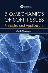 Book cover of Biomechanics of Soft Tissues by Adil Al Mayah