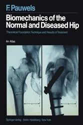 Book cover of Biomechanics of the Normal and Diseased Hip by Friedrich Pauwels