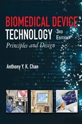 Book cover of Biomedical Device Technology (3rd ed.) by Anthony Y. K. Chan