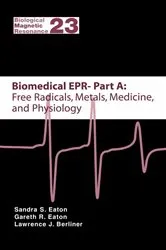 Book cover of Biomedical EPR - Part A: Free Radicals, Metals, Medicine and Physiology by Unknown