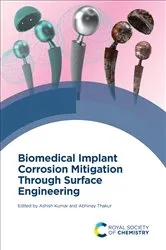 Book cover of Biomedical Implant Corrosion Mitigation Through Surface Engineering by Ashish Kumar
