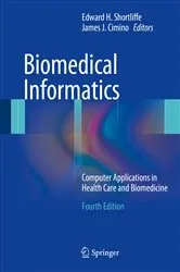 Book cover of Biomedical Informatics (4th ed.) by Edward H. Shortliffe