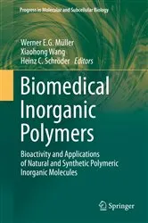 Book cover of Biomedical Inorganic Polymers by Werner E. G. Müller