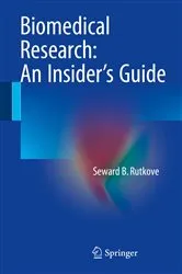 Book cover of Biomedical Research: An Insider’s Guide by Seward B. Rutkove