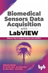 Book cover of Biomedical Sensors Data Acquisition with LabVIEW by Lovi Raj Gupta