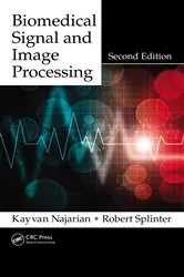 Book cover of Biomedical Signal and Image Processing (2nd ed.) by Kayvan Najarian
