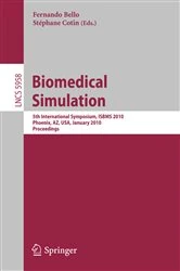 Book cover of Biomedical Simulation by Fernando Bello