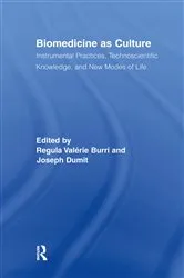 Book cover of Biomedicine as Culture by Regula Valérie Burri