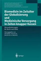 Book cover of Biomedizin im Zeitalter der Globalisierung und Medizinische Versorgung in Zeiten knapper Kassen by Jochen Taupitz
