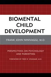 Book cover of Biomental Child Development by Frank John Ninivaggi