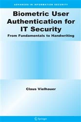 Book cover of Biometric User Authentication for IT Security by Claus Vielhauer