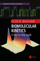 Book cover of Biomolecular Kinetics by Clive R. Bagshaw