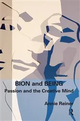 Book cover of Bion and Being by Annie Reiner