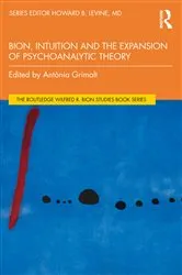 Book cover of Bion, Intuition and the Expansion of Psychoanalytic Theory by Antònia Grimalt