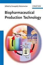 Book cover of Biopharmaceutical Production Technology by Ganapathy Subramanian