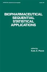Book cover of Biopharmaceutical Sequential Statistical Applications by Karl E. Peace