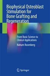 Book cover of Biophysical Osteoblast Stimulation for Bone Grafting and Regeneration by Nahum Rosenberg