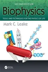 Book cover of Biophysics (2nd ed.) by Mark C. Leake