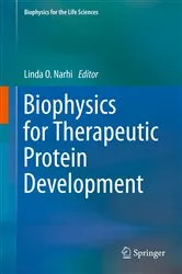 Book cover of Biophysics for Therapeutic Protein Development by Linda O. Narhi