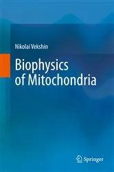 Book cover of Biophysics of Mitochondria by Nikolai Vekshin